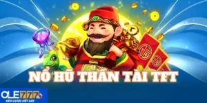nổ hũ thần tài tft